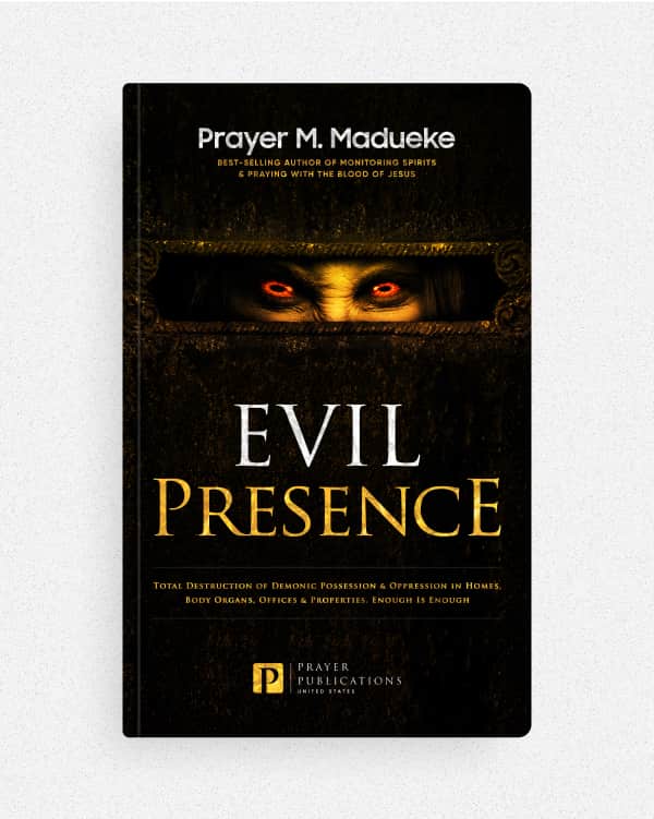 Evil Presence — by Prayer M. Madueke