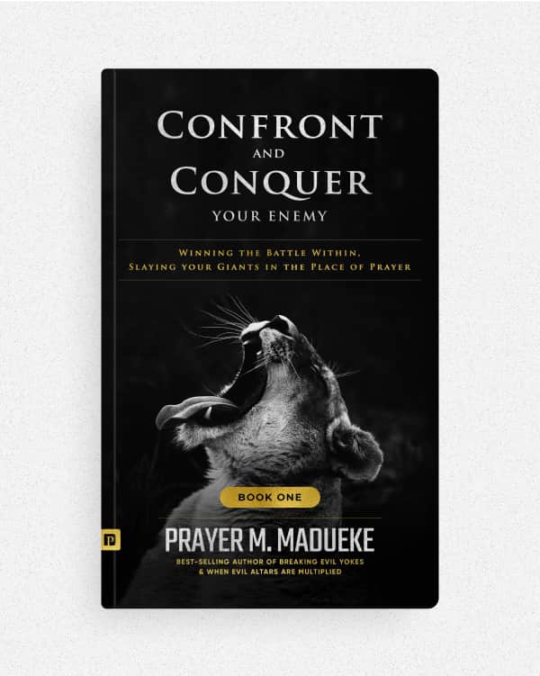 Confront and Conquer your Enemy — by Prayer M. Madueke