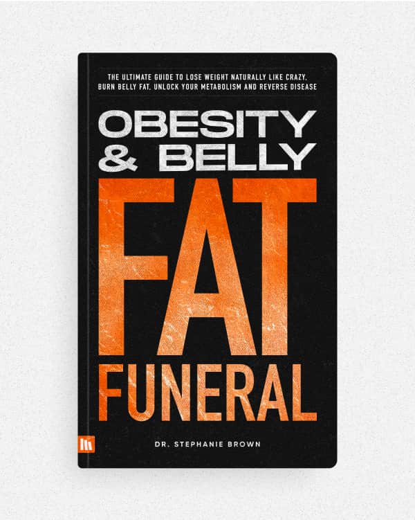 Obesity and Belly Fat Funeral — by Dr. Stephanie Brown