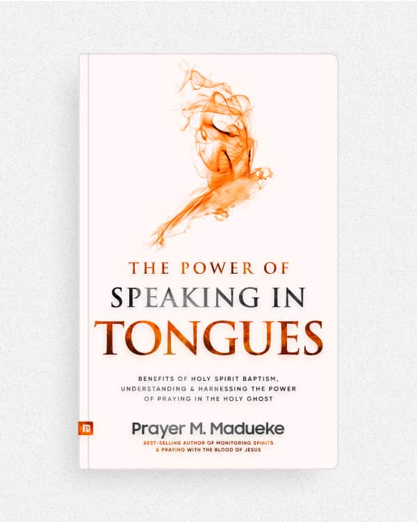 The Power of Speaking in Tongues — by Prayer M. Madueke